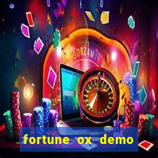 fortune ox demo dinheiro infinito